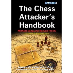 The Chess Attacker`s Handbook by Michael Song and Razvan Preotu (K-5327)